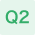Q2