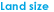 Land size